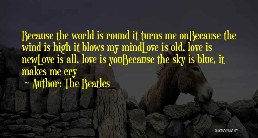 World Turns Quotes By The Beatles