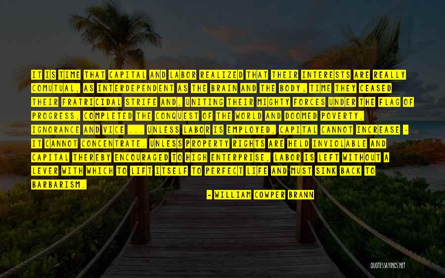 World Uniting Quotes By William Cowper Brann World Uniting Quotes By William Cowper Brann