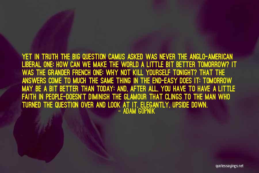 World Upside Down Quotes By Adam Gopnik World Upside Down Quotes By Adam Gopnik