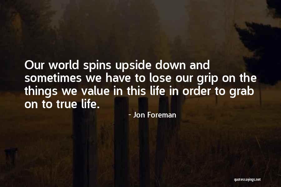 World Upside Down Quotes By Jon Foreman World Upside Down Quotes By Jon Foreman