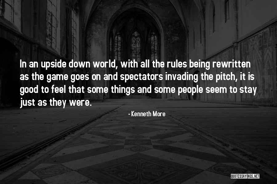 World Upside Down Quotes By Kenneth More World Upside Down Quotes By Kenneth More