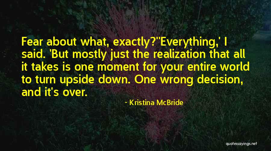 World Upside Down Quotes By Kristina McBride World Upside Down Quotes By Kristina McBride