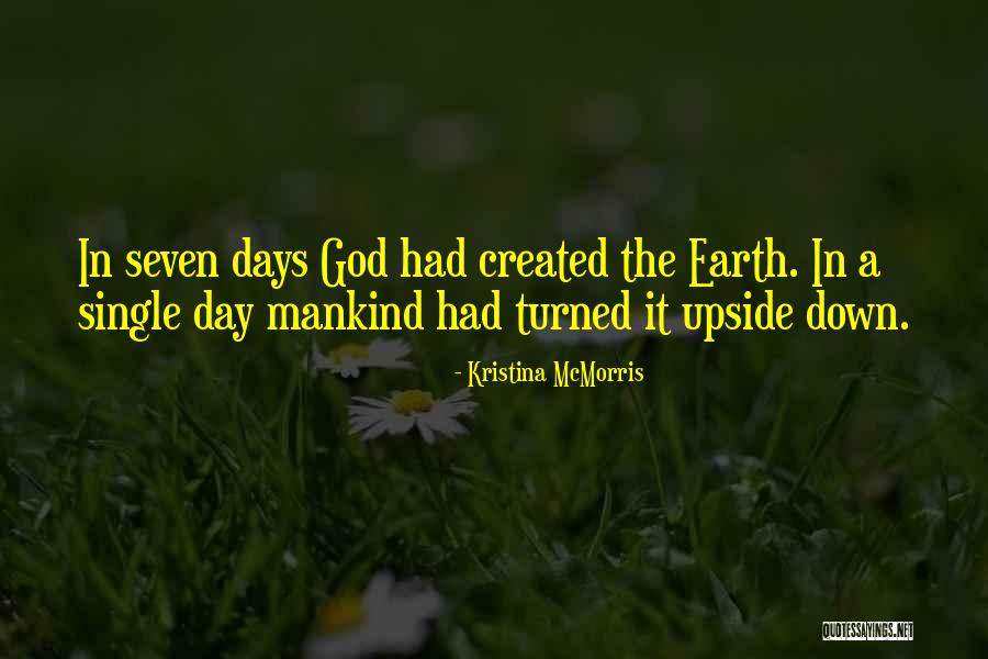 World Upside Down Quotes By Kristina McMorris World Upside Down Quotes By Kristina McMorris