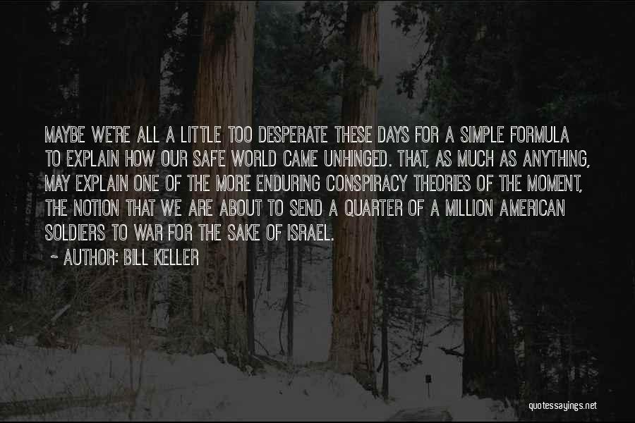 World War 1 From Soldiers Quotes By Bill Keller