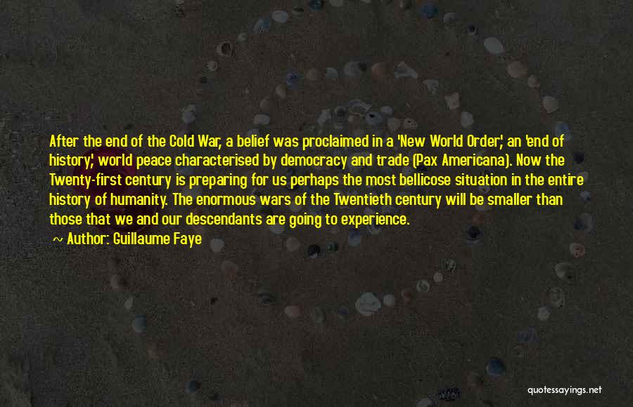 World War 1 Peace Quotes By Guillaume Faye