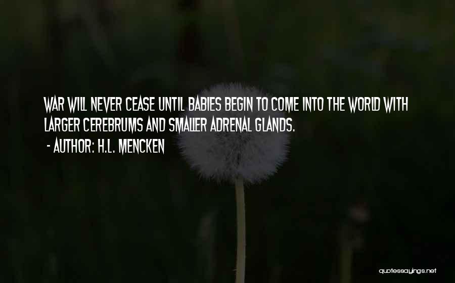 World War 1 Peace Quotes By H.L. Mencken