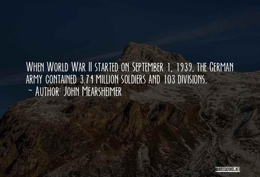 World War 1 Soldier Quotes By John Mearsheimer