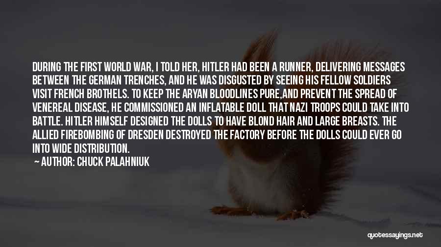 World War 1 Trenches Quotes By Chuck Palahniuk
