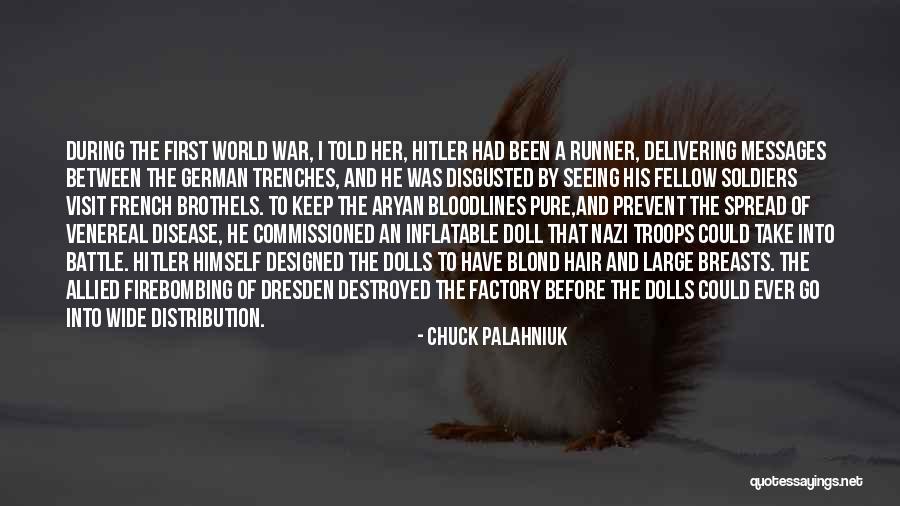 World War 1 Trenches Quotes By Chuck Palahniuk