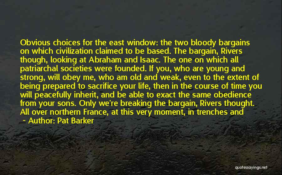 World War 1 Trenches Quotes By Pat Barker