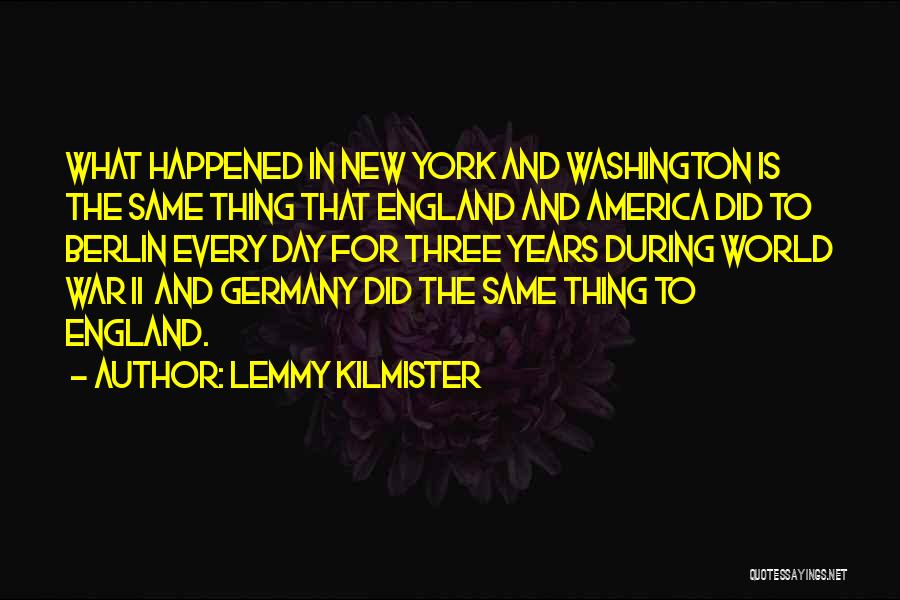 World War 11 Quotes By Lemmy Kilmister