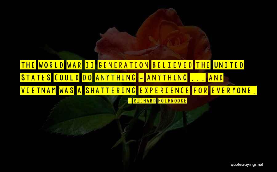 World War 2 Generation Quotes By Richard Holbrooke World War 2 Generation Quotes By Richard Holbrooke