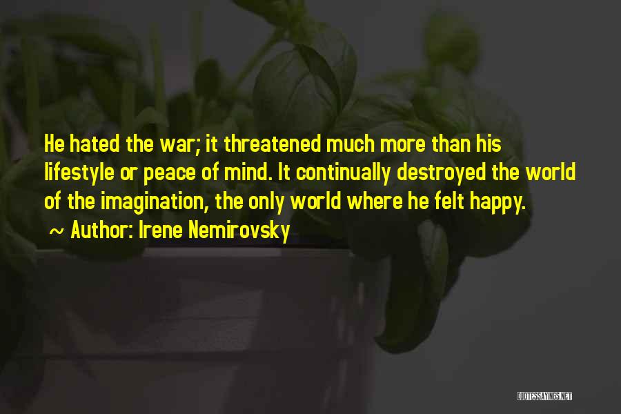 World War 2 Peace Quotes By Irene Nemirovsky