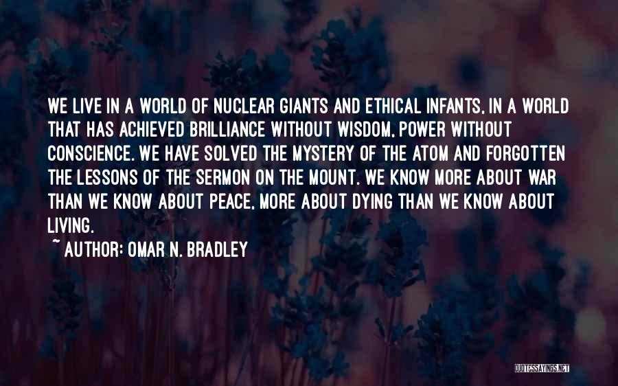 World War 2 Peace Quotes By Omar N. Bradley