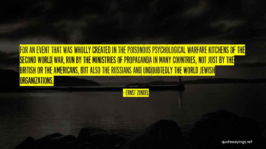 World War 2 Propaganda Quotes By Ernst Zundel