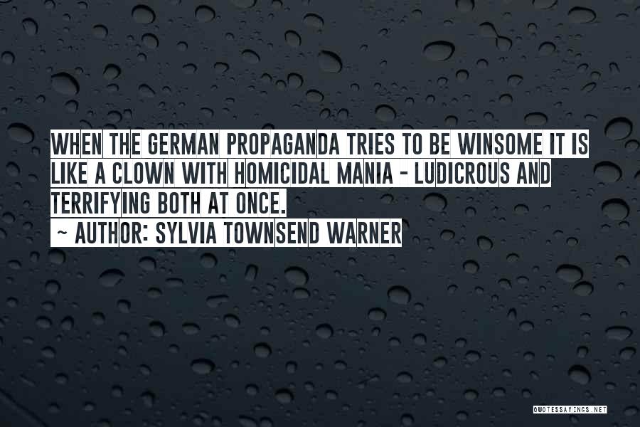 World War 2 Propaganda Quotes By Sylvia Townsend Warner