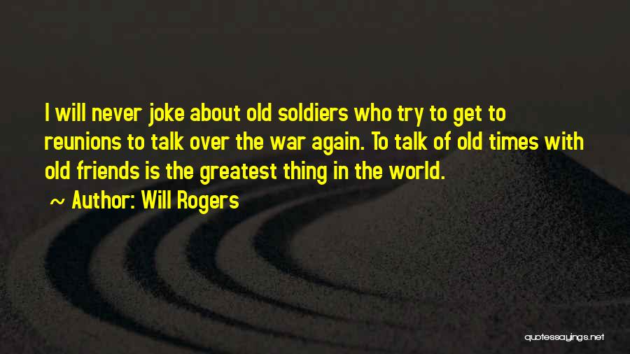 World War 2 Soldier Quotes By Will Rogers