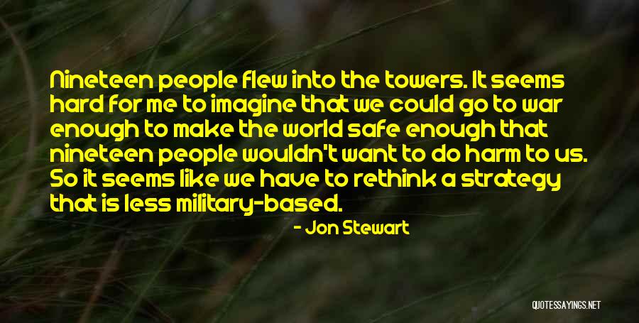 World War 3 Quotes By Jon Stewart