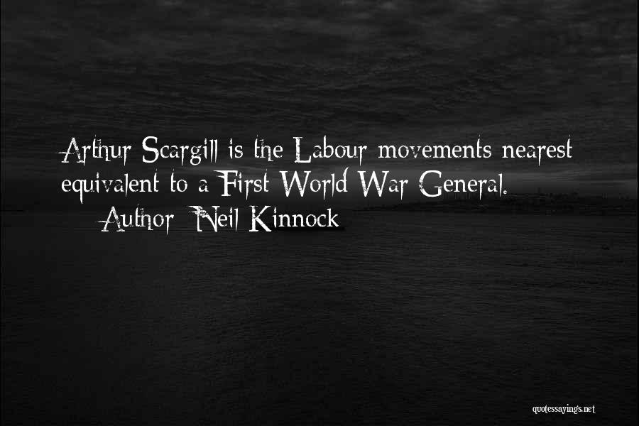 World War 3 Quotes By Neil Kinnock
