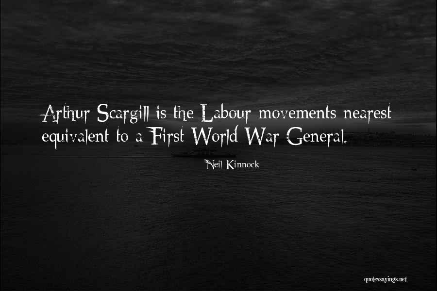 World War 3 Quotes By Neil Kinnock