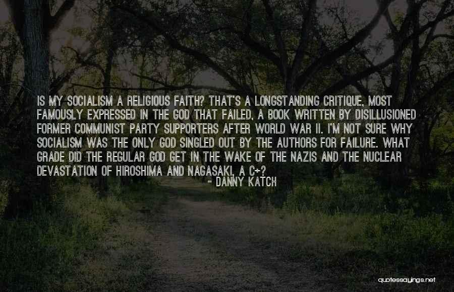 World War Ii Quotes By Danny Katch World War Ii Quotes By Danny Katch