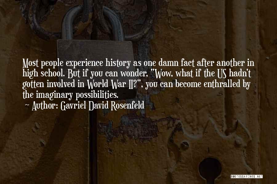 World War Ii Quotes By Gavriel David Rosenfeld