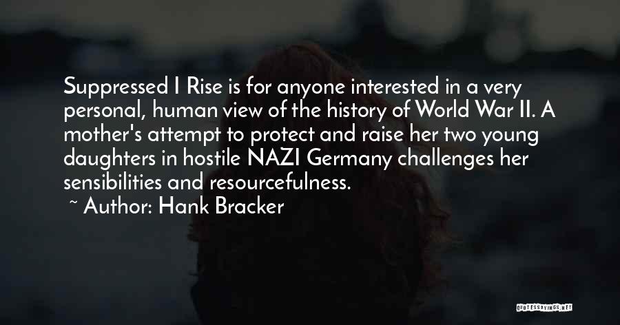 World War Ii Quotes By Hank Bracker