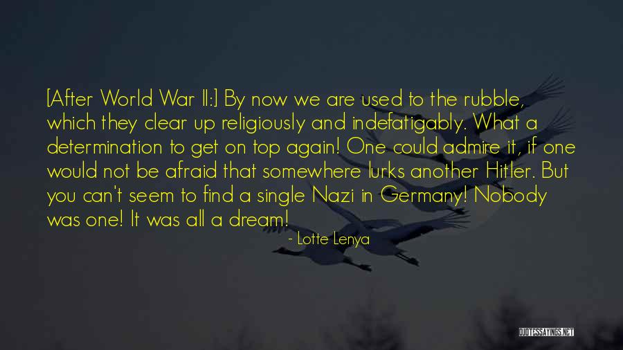 World War Ii Quotes By Lotte Lenya World War Ii Quotes By Lotte Lenya