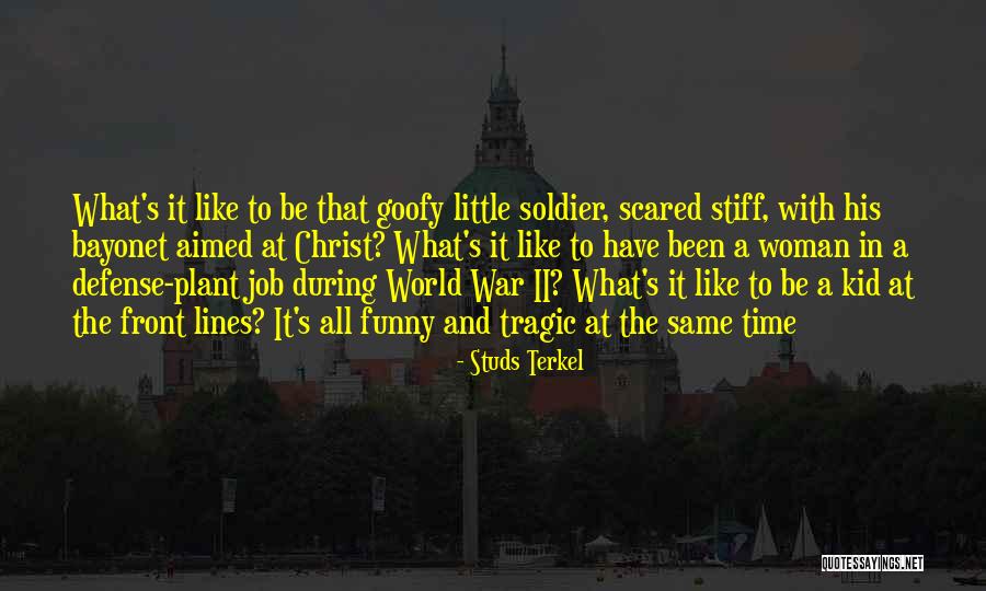 World War Ii Quotes By Studs Terkel World War Ii Quotes By Studs Terkel