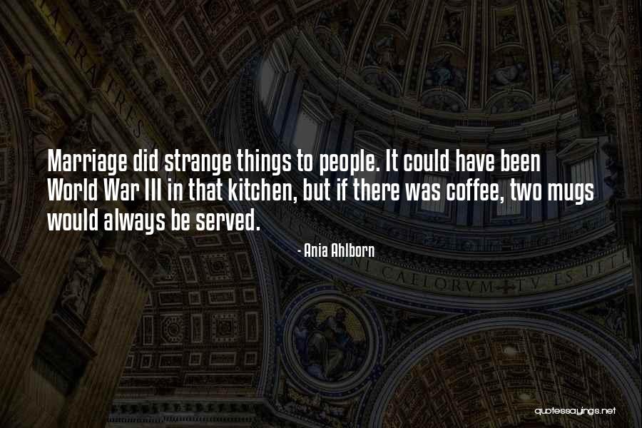 World War Iii Quotes By Ania Ahlborn World War Iii Quotes By Ania Ahlborn