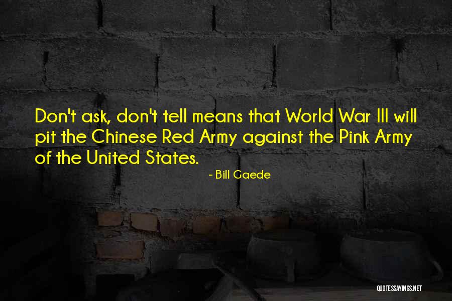 World War Iii Quotes By Bill Gaede World War Iii Quotes By Bill Gaede