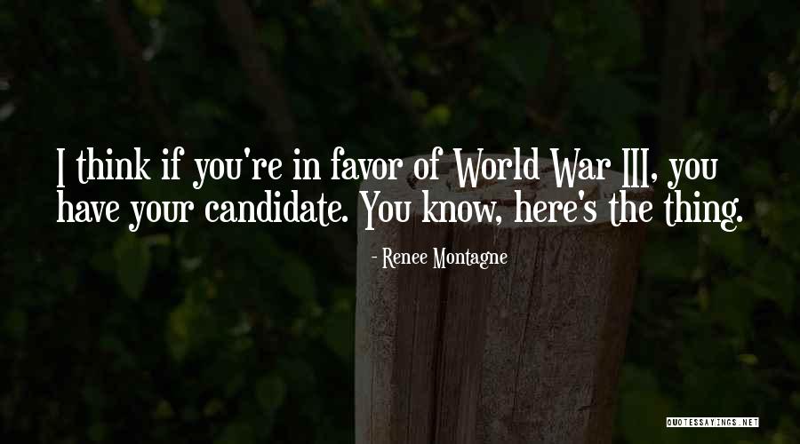 World War Iii Quotes By Renee Montagne World War Iii Quotes By Renee Montagne