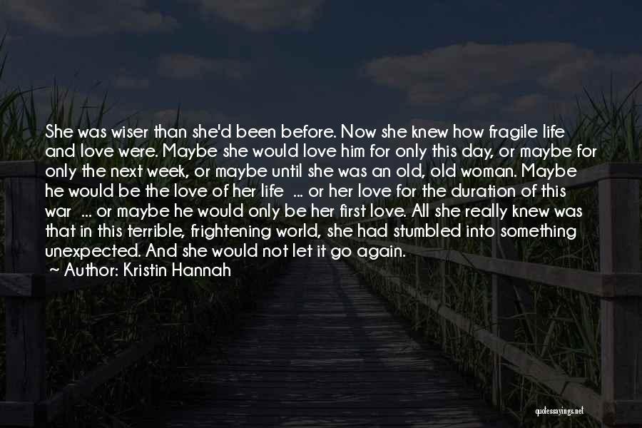 World War Love Quotes By Kristin Hannah