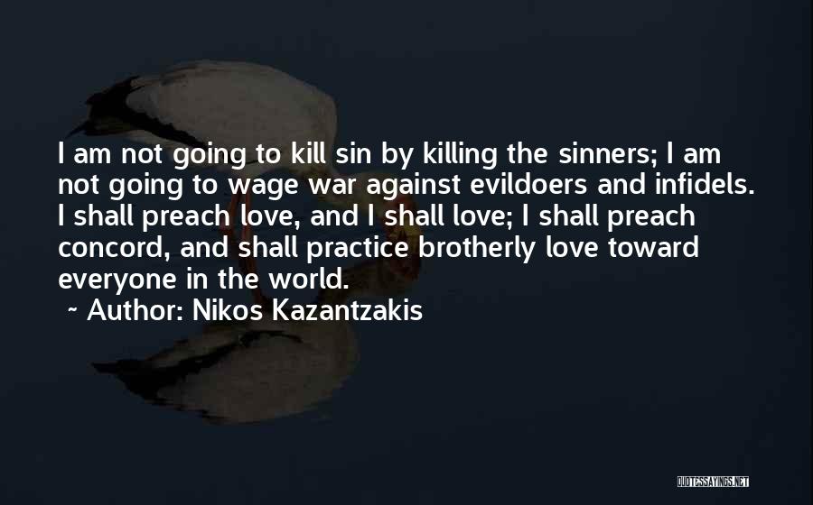 World War Love Quotes By Nikos Kazantzakis