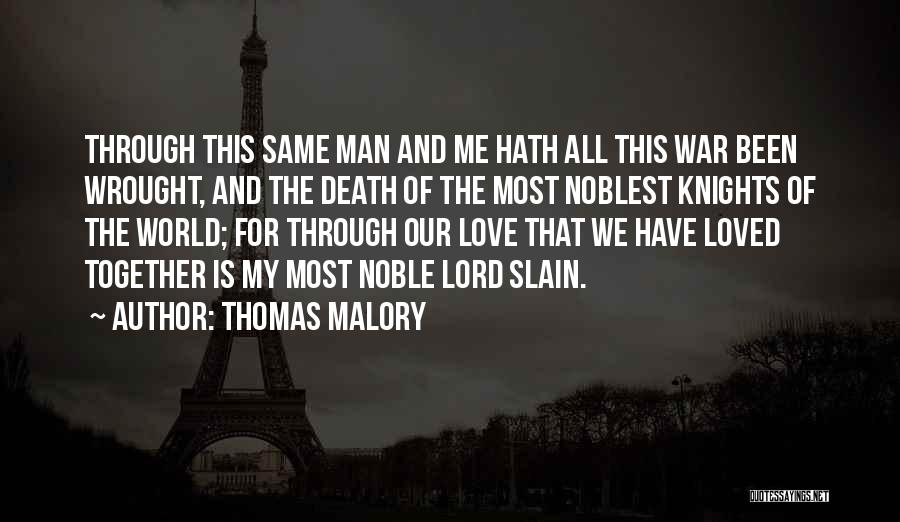 World War Love Quotes By Thomas Malory