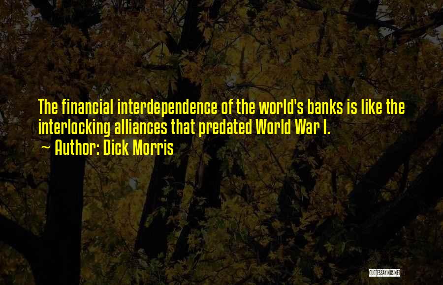 World War One Alliances Quotes By Dick Morris