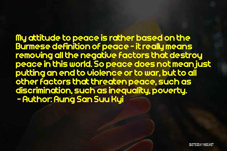 World War Peace Quotes By Aung San Suu Kyi