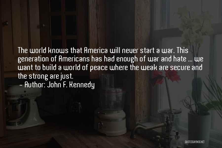 World War Peace Quotes By John F. Kennedy