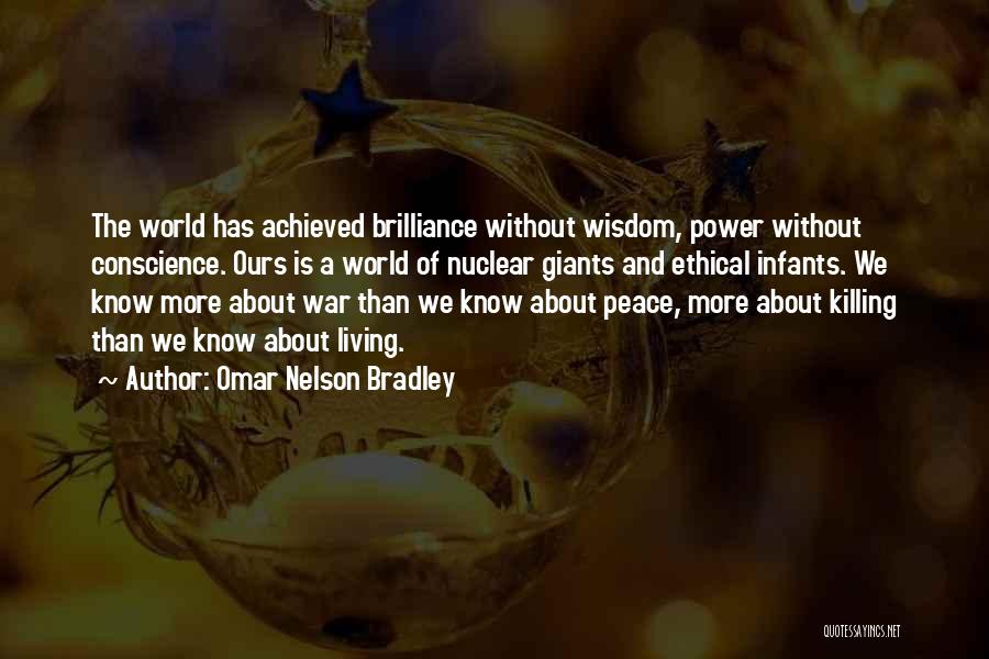 World War Peace Quotes By Omar Nelson Bradley