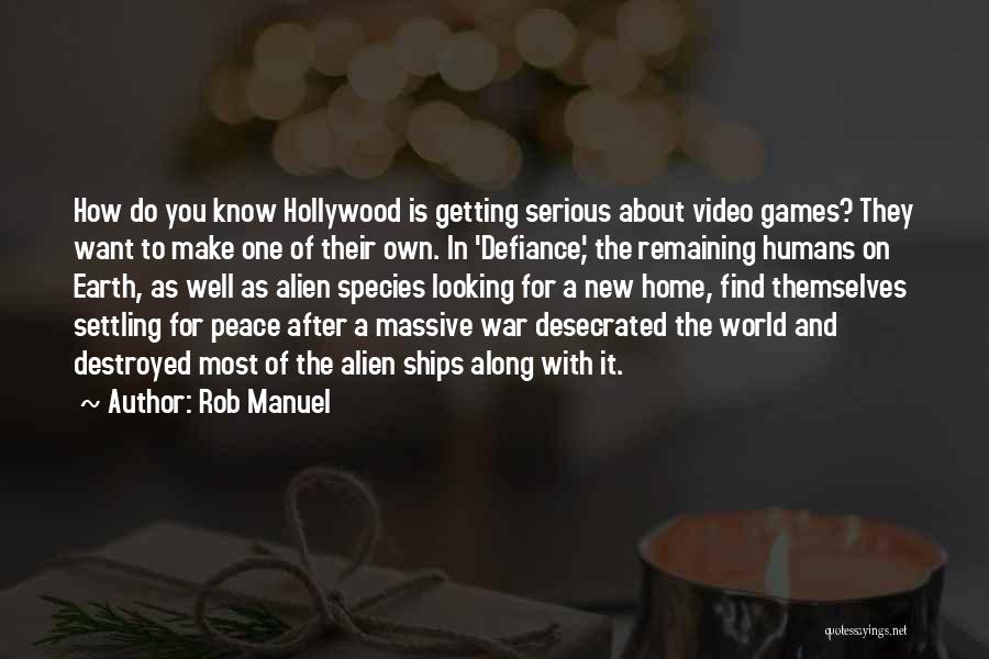 World War Peace Quotes By Rob Manuel
