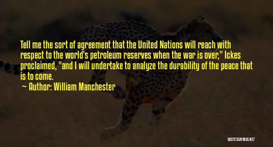 World War Peace Quotes By William Manchester