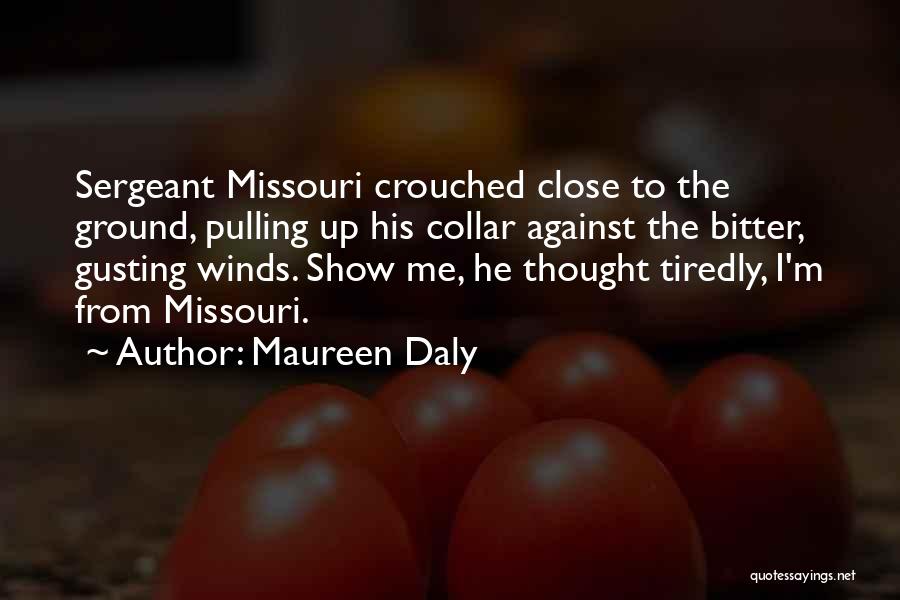 World War Two Soldier Quotes By Maureen Daly