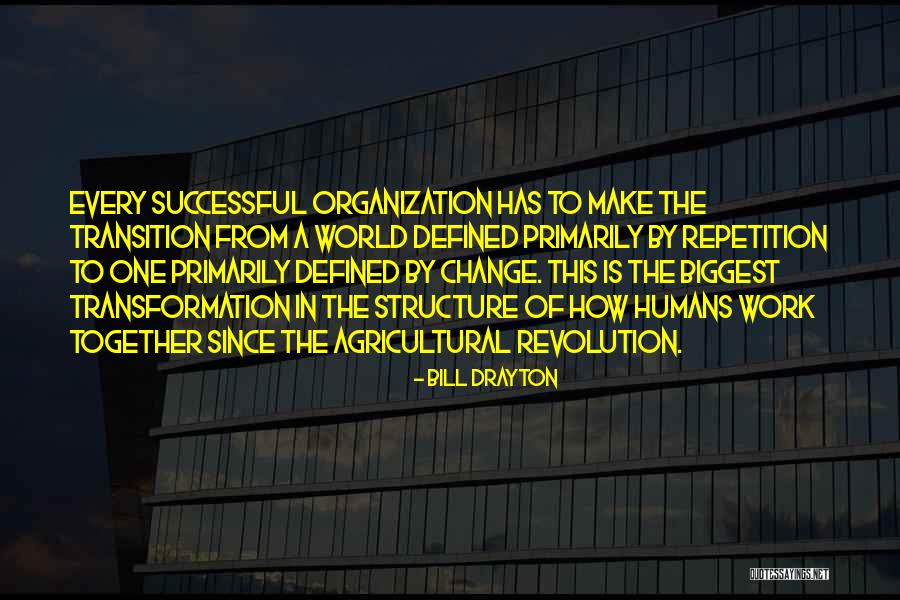 World Whole Organization Quotes By Bill Drayton World Whole Organization Quotes By Bill Drayton