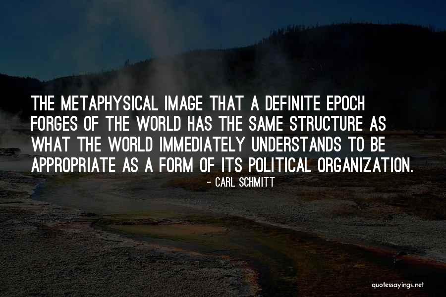 World Whole Organization Quotes By Carl Schmitt World Whole Organization Quotes By Carl Schmitt