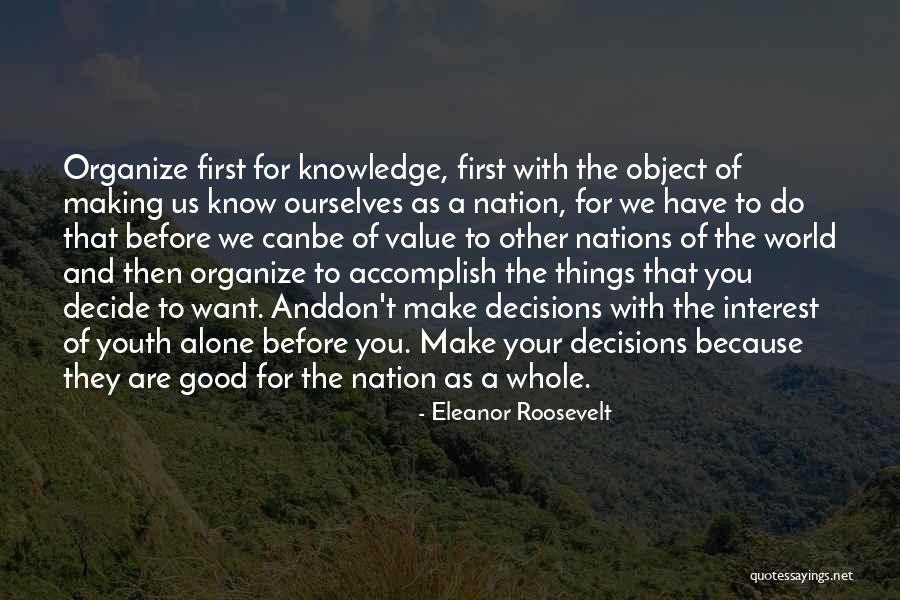 World Whole Organization Quotes By Eleanor Roosevelt World Whole Organization Quotes By Eleanor Roosevelt