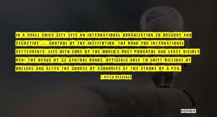 World Whole Organization Quotes By Keith Bradsher World Whole Organization Quotes By Keith Bradsher