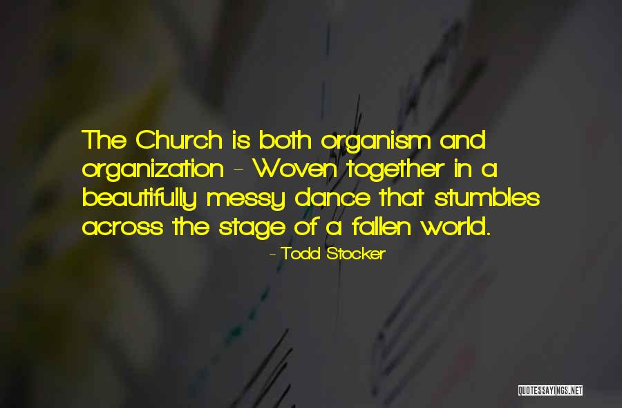 World Whole Organization Quotes By Todd Stocker World Whole Organization Quotes By Todd Stocker