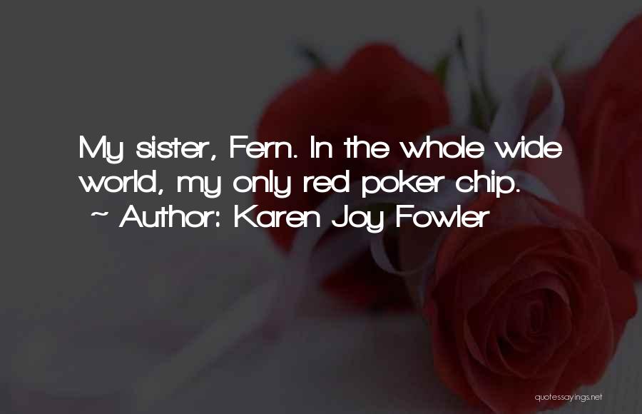 World Wide Quotes By Karen Joy Fowler