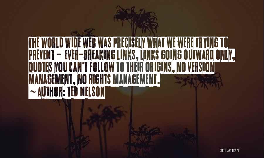 World Wide Quotes By Ted Nelson