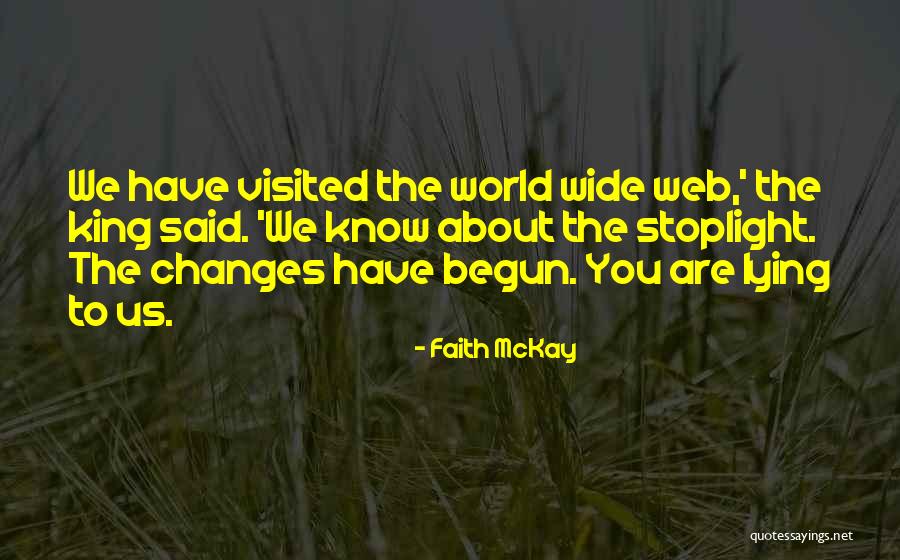 World Wide Web Quotes By Faith McKay World Wide Web Quotes By Faith McKay